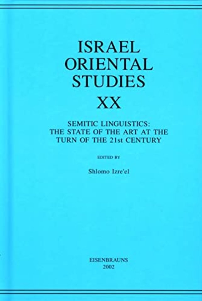Israel Oriental Studies, Volume 20 – Semitic Linguistics: The State of the Art at the Turn of the Twenty–First Century