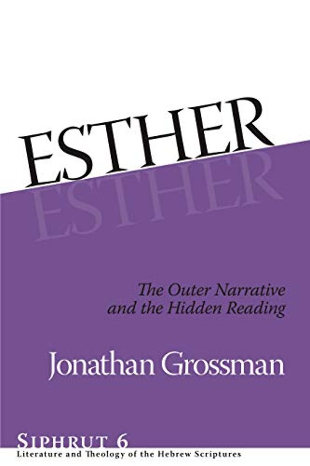 Esther – The Outer Narrative and the Hidden Reading