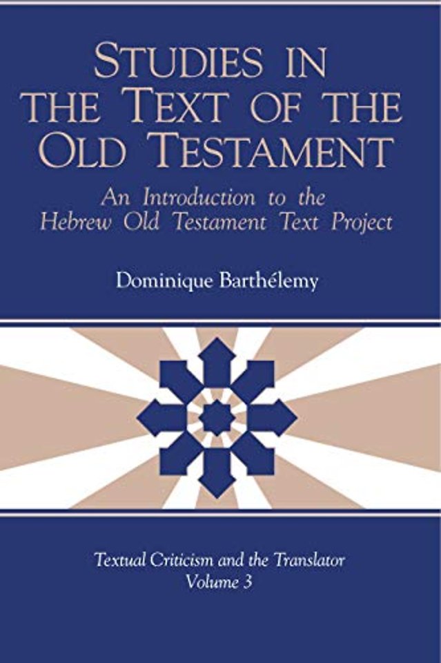 Studies in the Text of the Old Testament – An Introduction to the Hebrew Old Testament Text Project