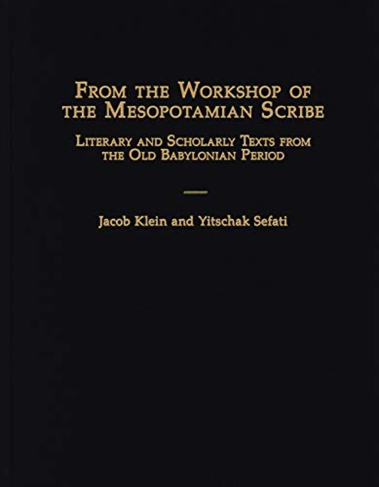From the Workshop of the Mesopotamian Scribe – Literary and Scholarly Texts from the Old Babylonian Period