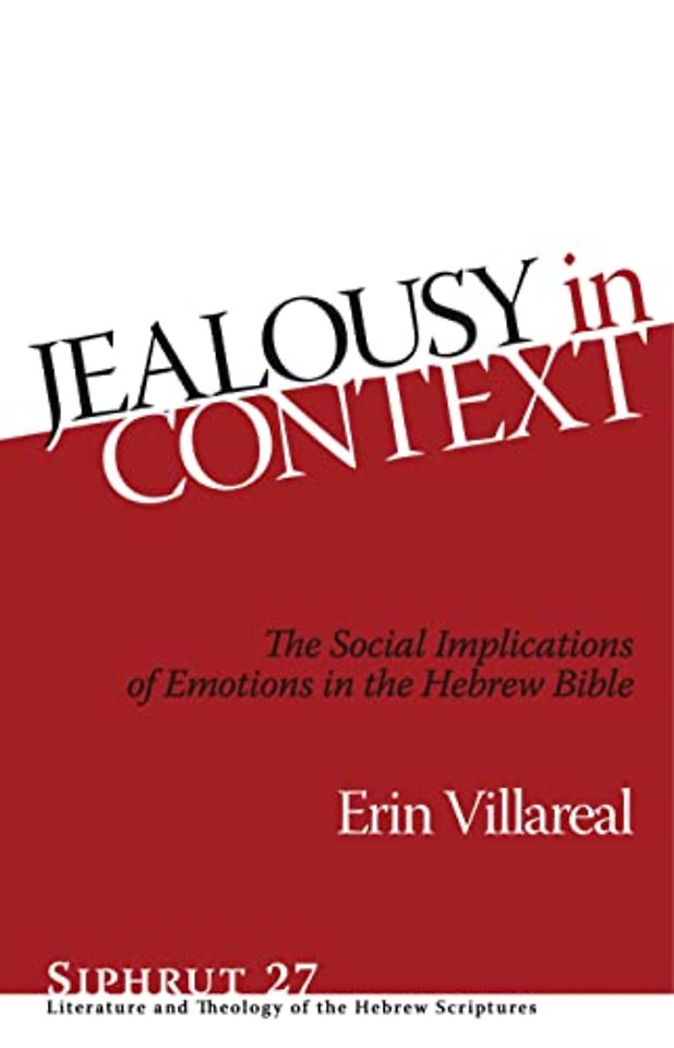 Jealousy in Context – The Social Implications of Emotions in the Hebrew Bible