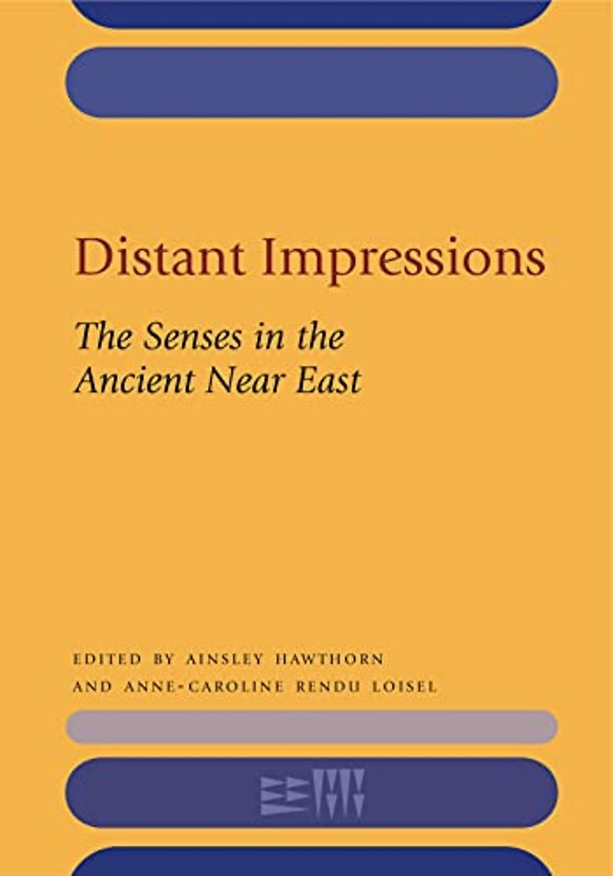 Distant Impressions – The Senses in the Ancient Near East