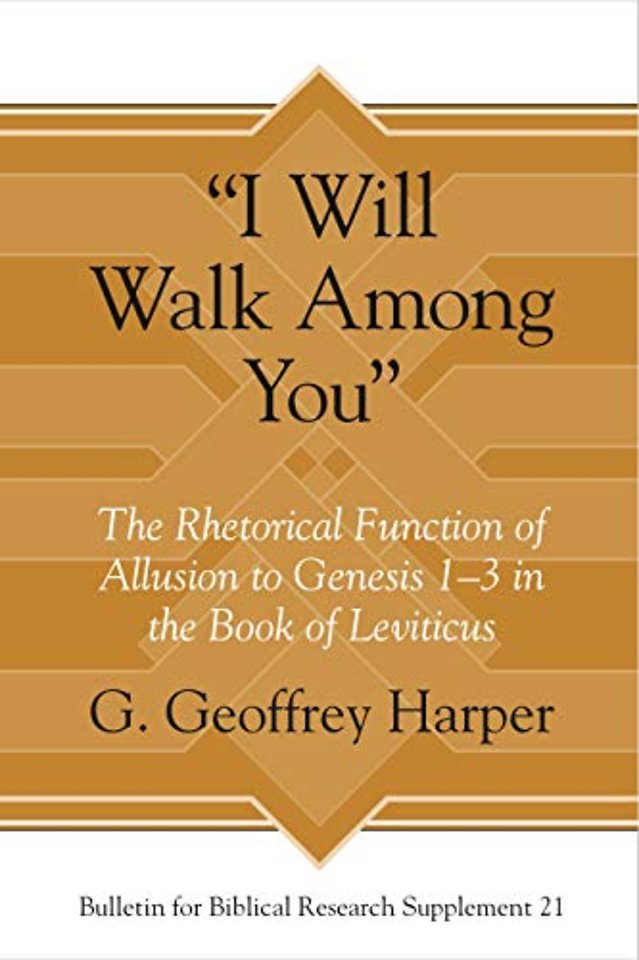 "I Will Walk Among You" – The Rhetorical Function of Allusion to Genesis 1–3 in the Book of Leviticus