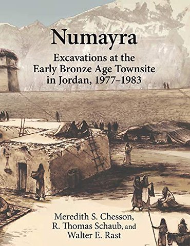 Numayra – Excavations at the Early Bronze Age Townsite in Jordan, 1977–1983