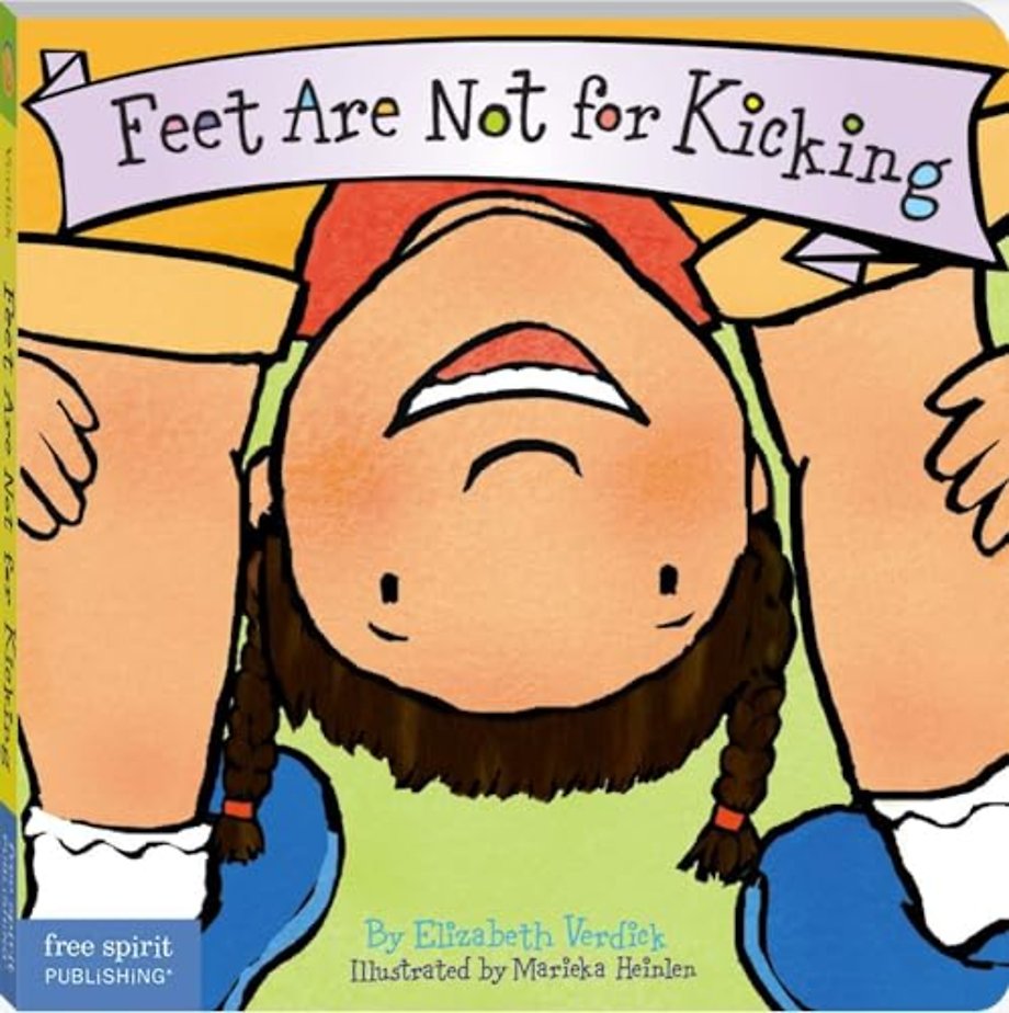 Feet Are Not for Kicking Board Book