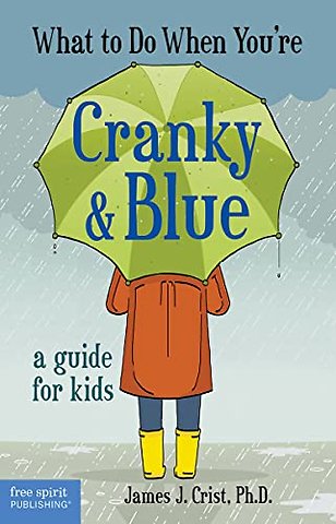 What to Do When You're Cranky & Blue