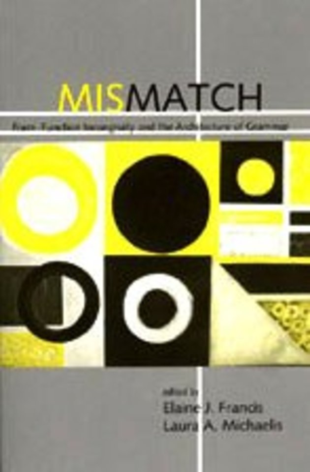 Mismatch – Form–Function Incongruity and the Architecture of Grammar