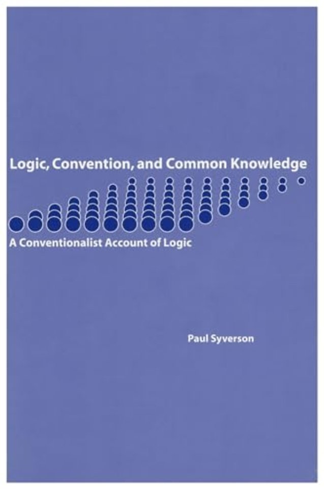 Logic, Convention, and Common Knowledge – A Conventionalist Account of Logic