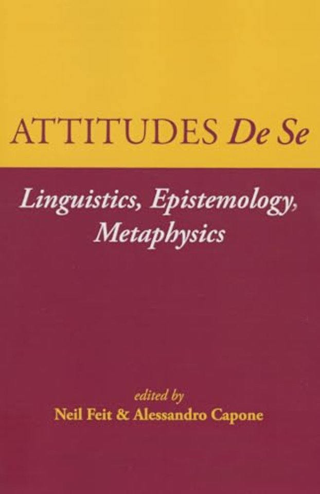 Attitudes De Se – Linguistics, Epistemology, Metaphysics