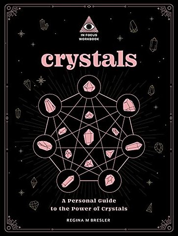 Crystals: An In Focus Workbook