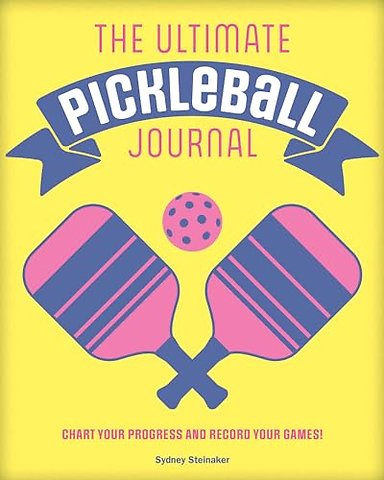 The Ultimate Pickleball Journal
