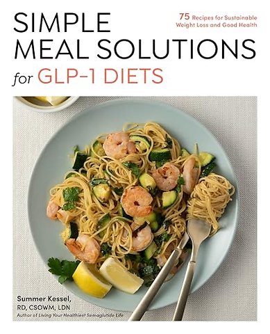 Simple Meal Solutions for GLP-1 Diets