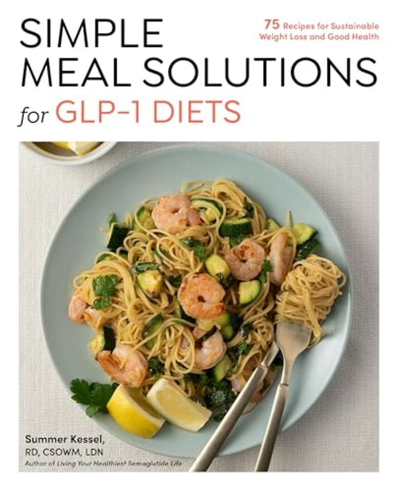 Simple Meal Solutions for GLP-1 Diets
