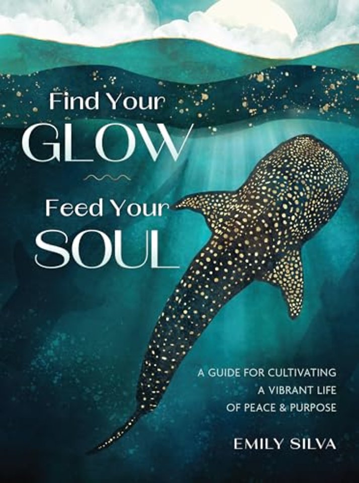Find Your Glow, Feed Your Soul