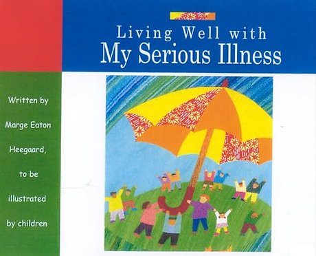 Living Well with My Serious Illness