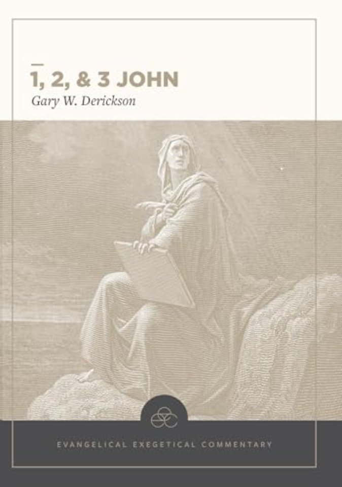 1, 2 & 3 John: Evangelical Exegetical Commentary