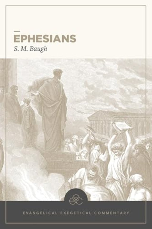 Ephesians: Evangelical Exegetical Commentary