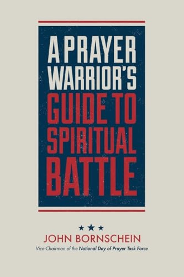 Prayer Warrior's Guide to Spiritual Battle