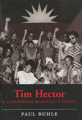 Tim Hector – A Caribbean Radical`s Story