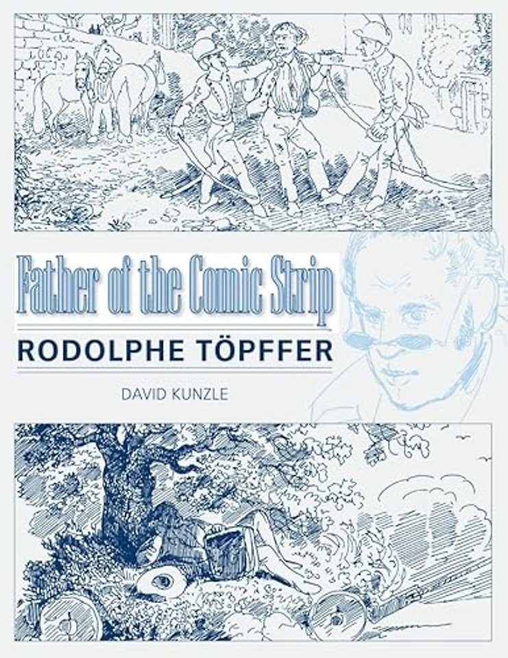 Father of the Comic Strip – Rodolphe Töpffer