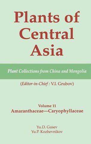 Plants of Central Asia - Plant Collection from China and Mongolia Vol. 11