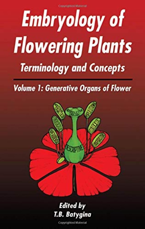 Embryology of Flowering Plants: Terminology and Concepts, Vol. 1