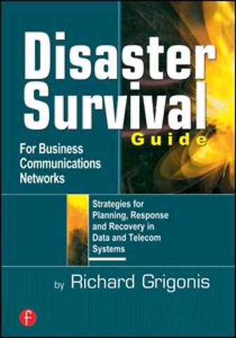 Disaster Survival Guide for Business Communications Networks
