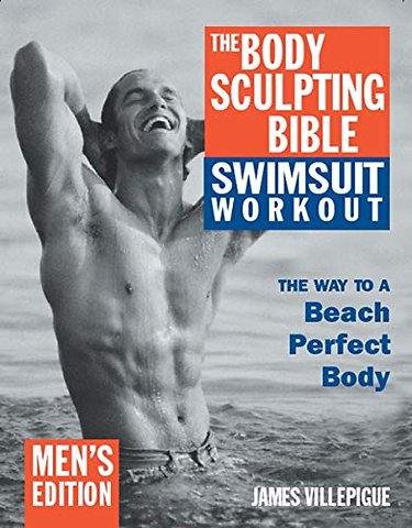 The Body Sculpting Bible Swimsuit Workout: Men's Edition