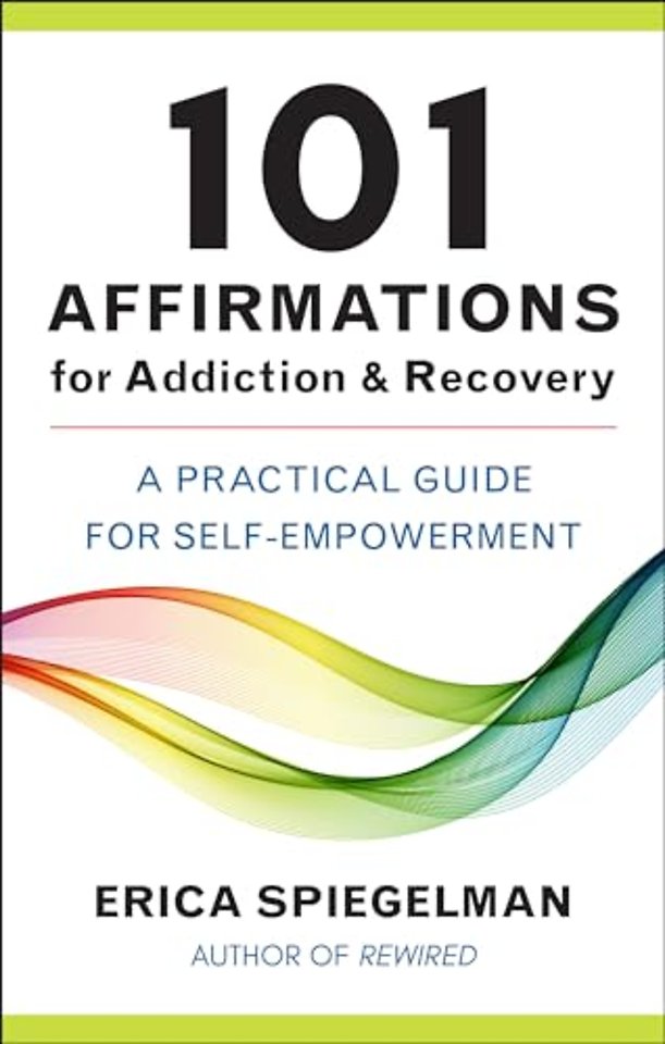 101 Affirmations for Addiction & Recovery
