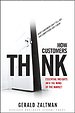 How customers Think How customers Think