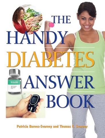 The Handy Diabetes Answer Book