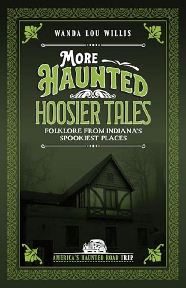 More Haunted Hoosier Tales