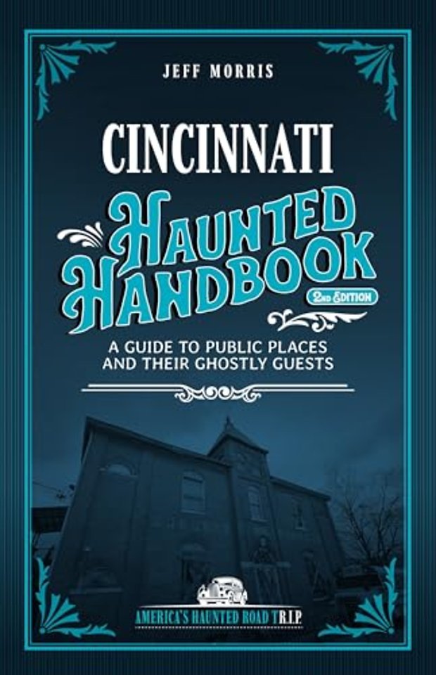 Cincinnati Haunted Handbook