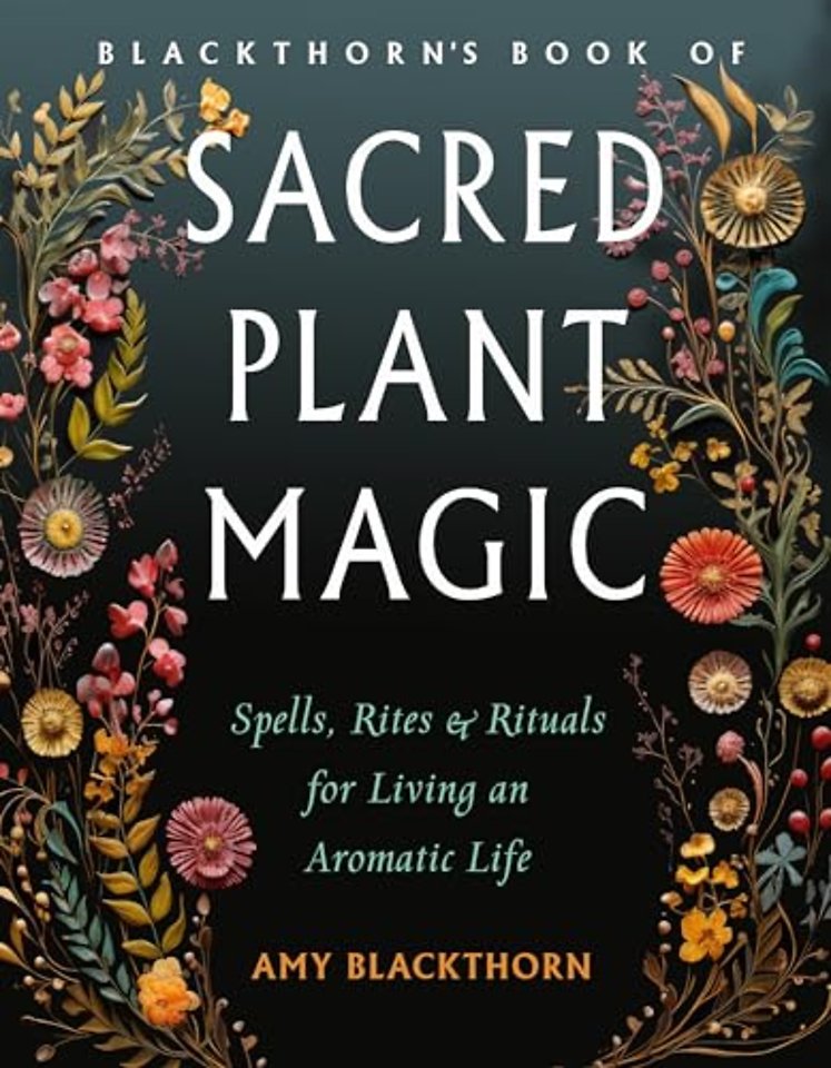 Blackthorn's Book of Sacred Plant Magic