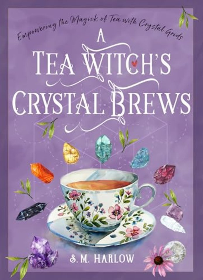 A Tea Witch's Crystal Brews