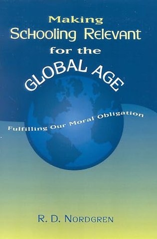 Making Schooling Relevant for the Global Age