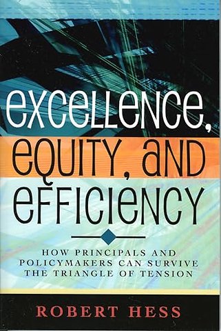 Excellence, Equity, and Efficiency