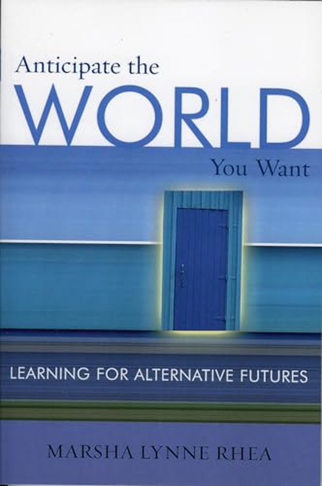 Anticipate the World You Want
