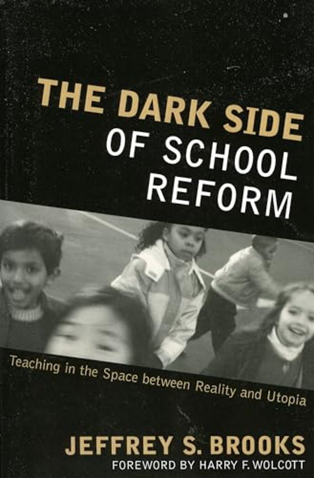 The Dark Side of School Reform
