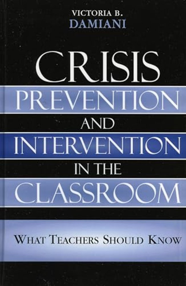Crisis Prevention and Intervention in the Classroom