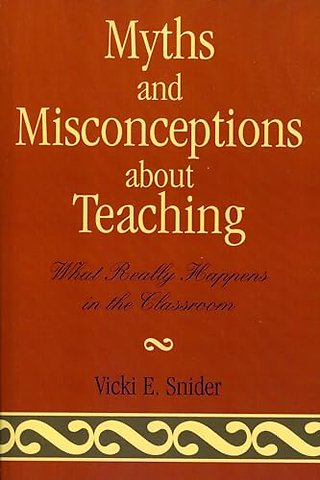 Myths and Misconceptions about Teaching