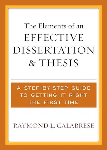 The Elements of an Effective Dissertation and Thesis