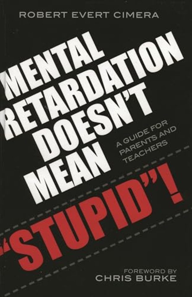 Mental Retardation Doesn't Mean 'Stupid'!