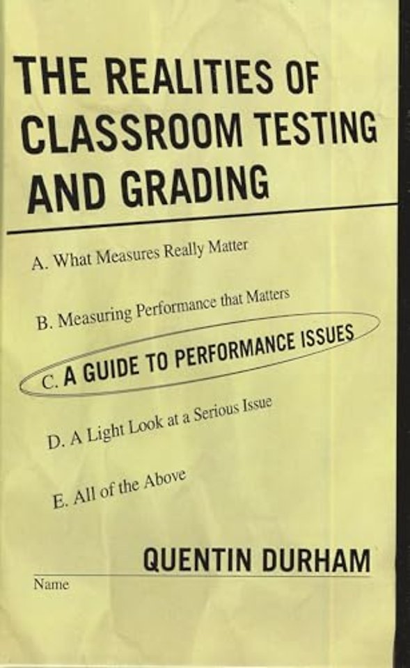 The Realities of Classroom Testing and Grading