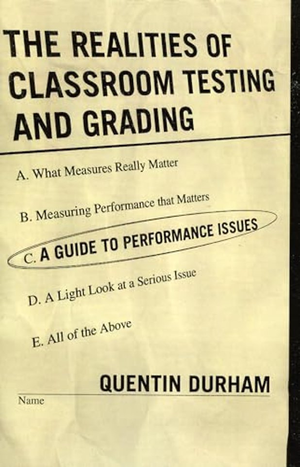 The Realities of Classroom Testing and Grading