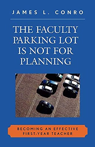 The Faculty Parking Lot Is Not for Planning