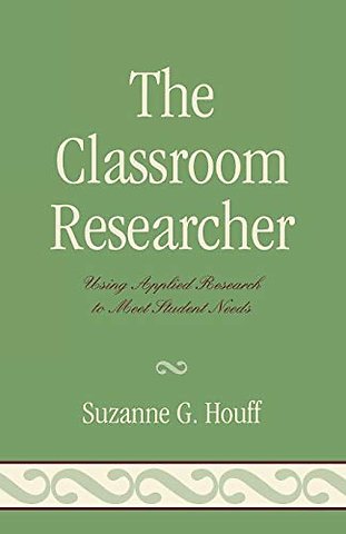 The Classroom Researcher