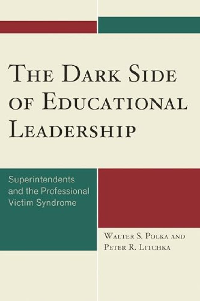 The Dark Side of Educational Leadership