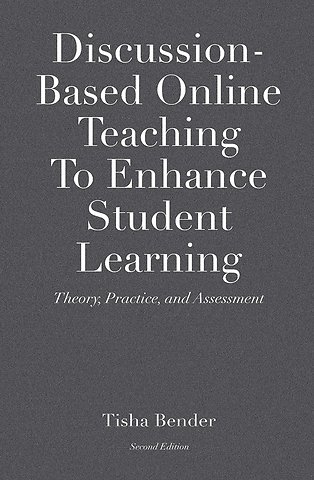 Discussion-Based Online Teaching To Enhance Student Learning