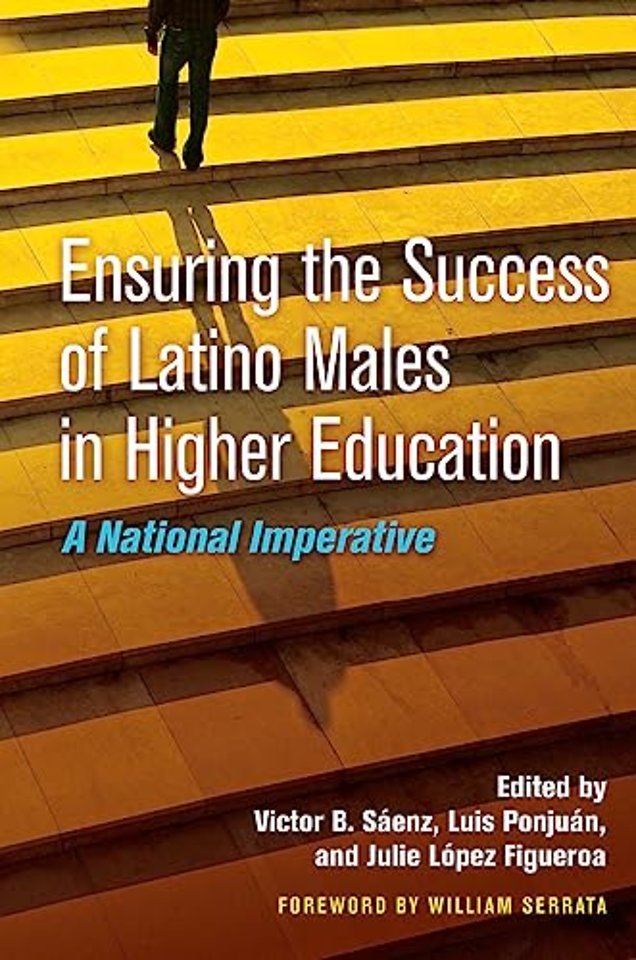 Ensuring the Success of Latino Males in Higher Education